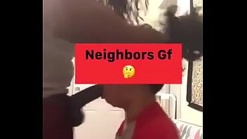 Play My neighbors gf lets me use her throat when he ain’t acting right